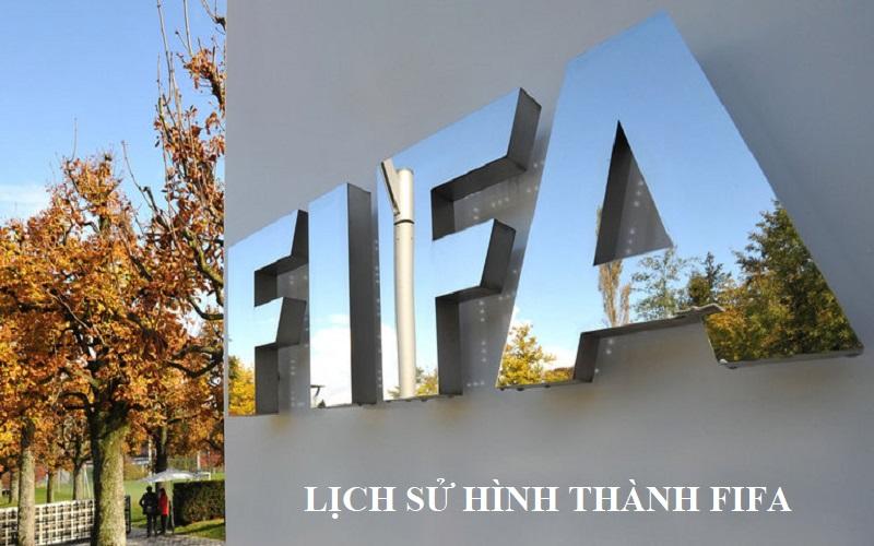 Lịch sử hình thành và phát triển của FIFA
