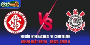 Soi Kèo Internacional Vs Corinthians 05h30 Ngày 08/10/2026 – Brazil Serie A